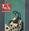 Talk Talk - Such a shame