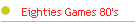 Eighties Games 80's